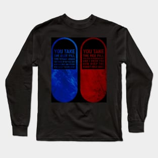 Red pill and Blue pill Long Sleeve T-Shirt